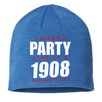 I Wanna Party Like It's 1908 The North Side Chicago Sustainable Beanie