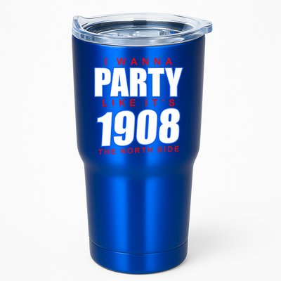 I Wanna Party Like It's 1908 The North Side Chicago Tumbler