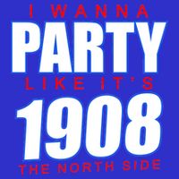 I Wanna Party Like It's 1908 The North Side Chicago Premium T-Shirt