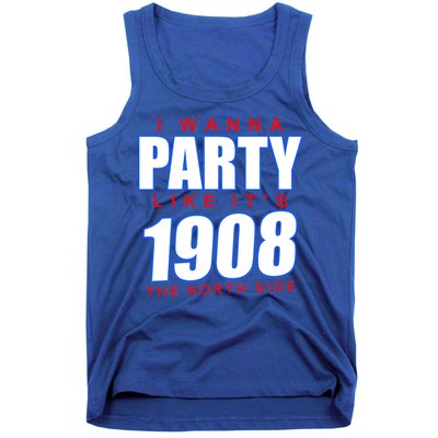 I Wanna Party Like It's 1908 The North Side Chicago Tank Top