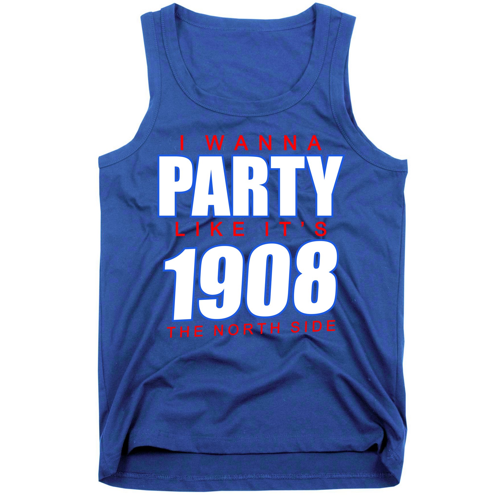 I Wanna Party Like It's 1908 The North Side Chicago Tank Top