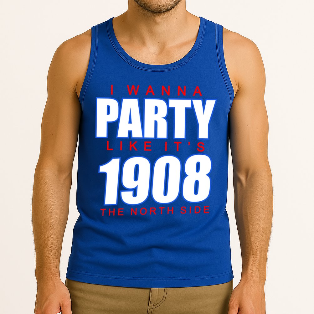 I Wanna Party Like It's 1908 The North Side Chicago Tank Top