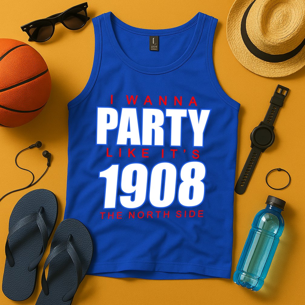 I Wanna Party Like It's 1908 The North Side Chicago Tank Top