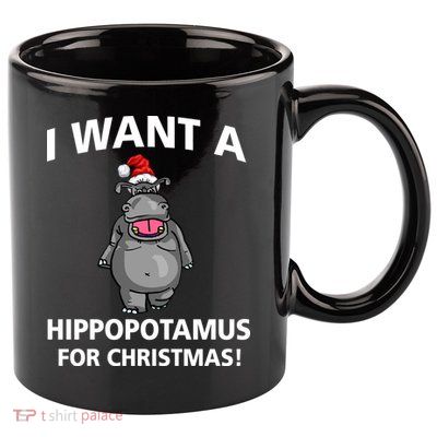I Want A Hippopotamus For Christmas 11oz C Handle Ceramic Mug