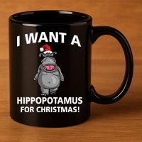 I Want A Hippopotamus For Christmas 11oz C Handle Ceramic Mug
