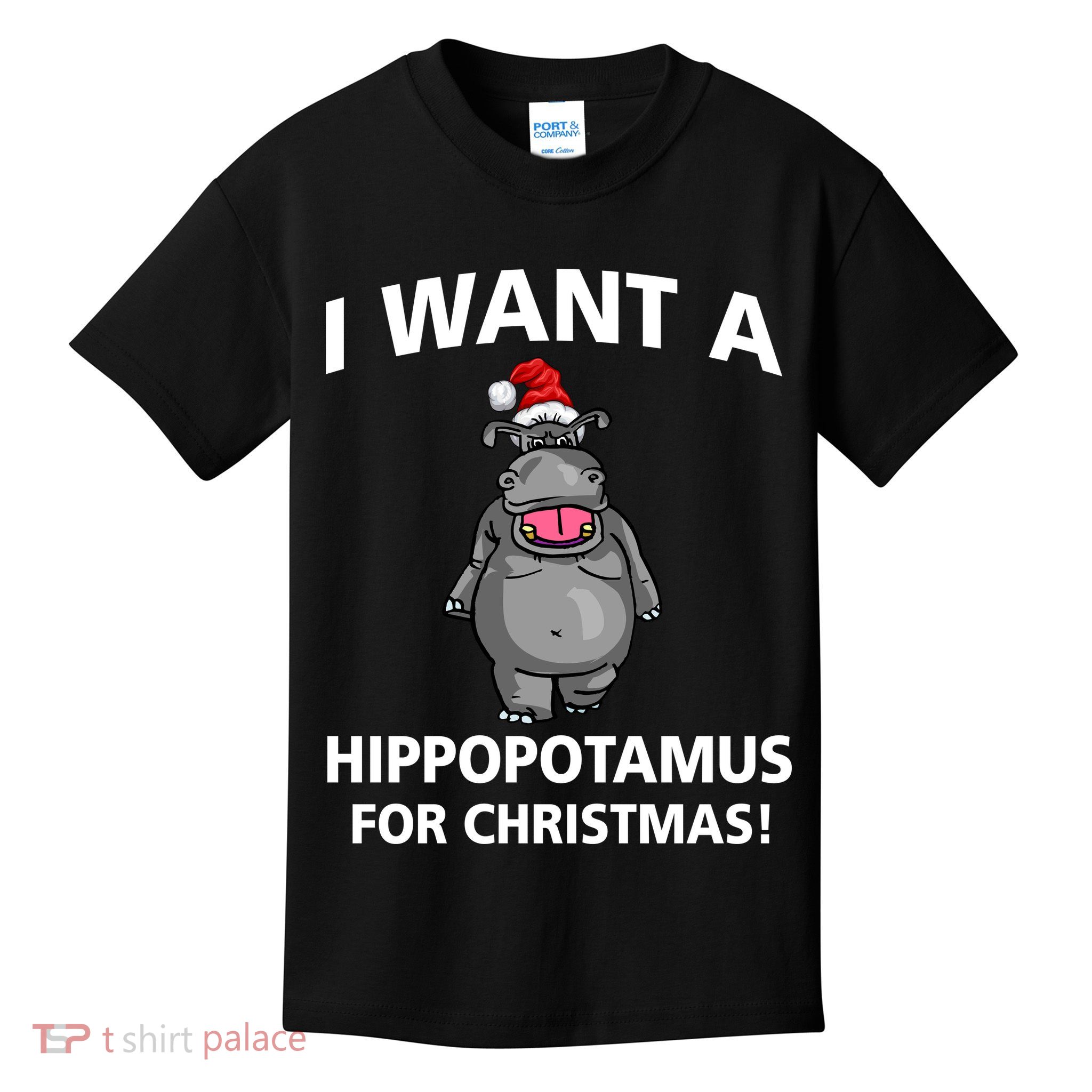 I Want A Hippopotamus For Christmas Kids T-Shirt