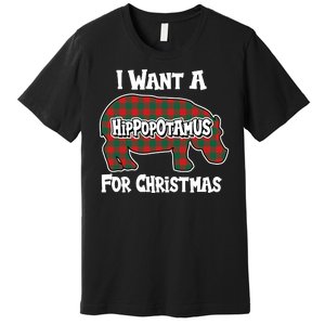 I Want A Hippopotamus For Christmas Buffalo Plaid Hippo Premium T-Shirt