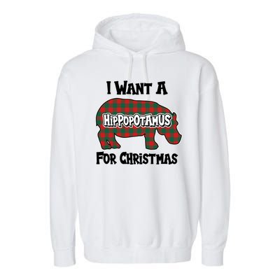 I Want A Hippopotamus For Christmas Buffalo Plaid Hippo Garment-Dyed Fleece Hoodie