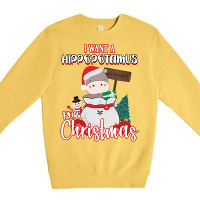 I Want A Hippopotamus For Christmas Ho Ho Ho Premium Crewneck Sweatshirt