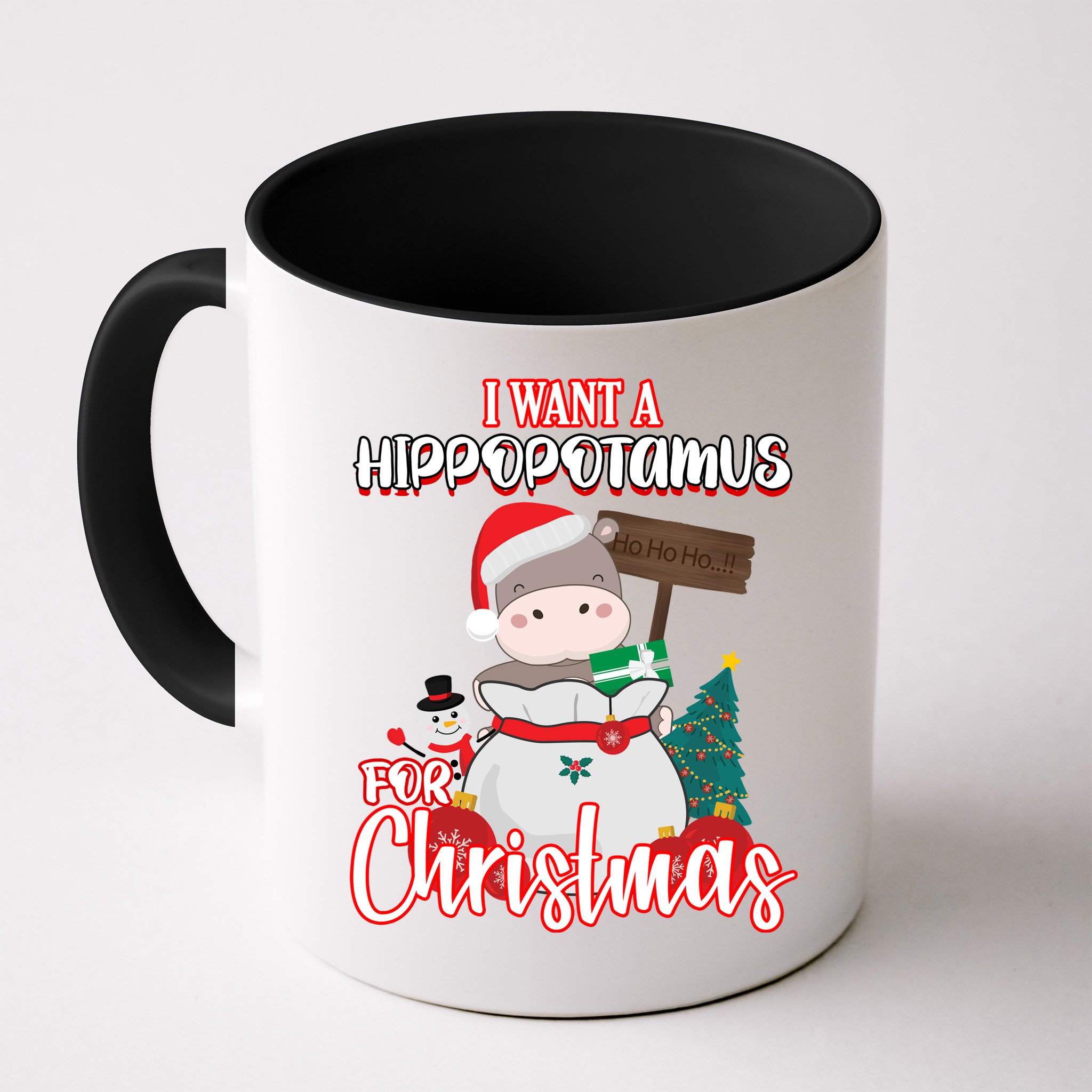 I Want A Hippopotamus For Christmas Ho Ho Ho Mug