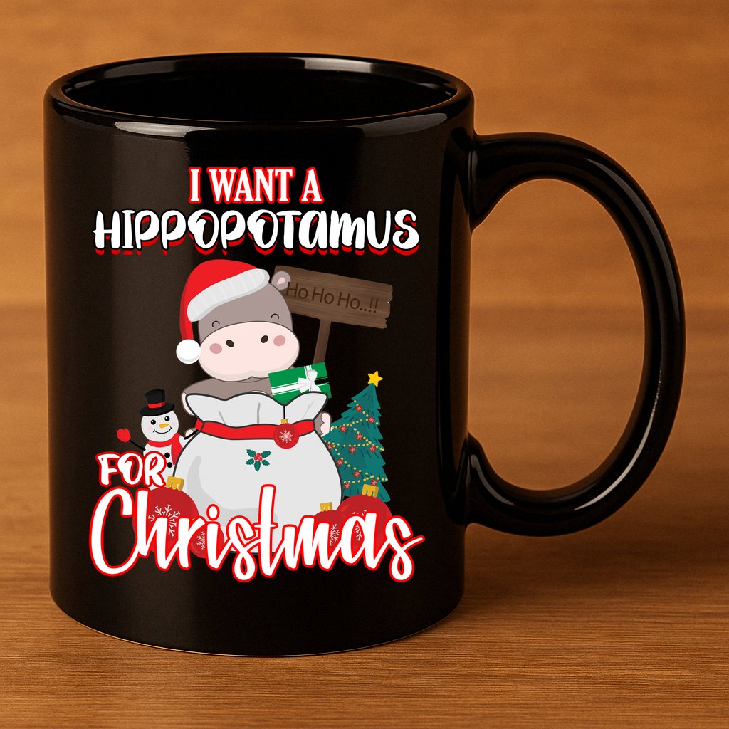 I Want A Hippopotamus For Christmas Ho Ho Ho 11oz C Handle Ceramic Mug