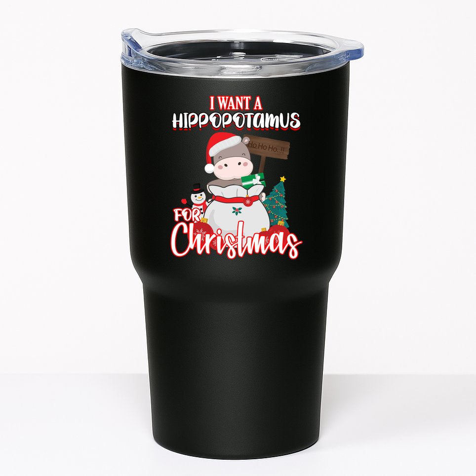 I Want A Hippopotamus For Christmas Ho Ho Ho Tumbler