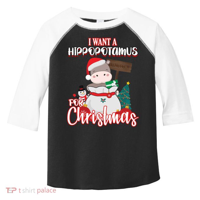 I Want A Hippopotamus For Christmas Ho Ho Ho Toddler Fine Jersey T-Shirt
