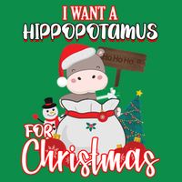 I Want A Hippopotamus For Christmas Ho Ho Ho Hoodie