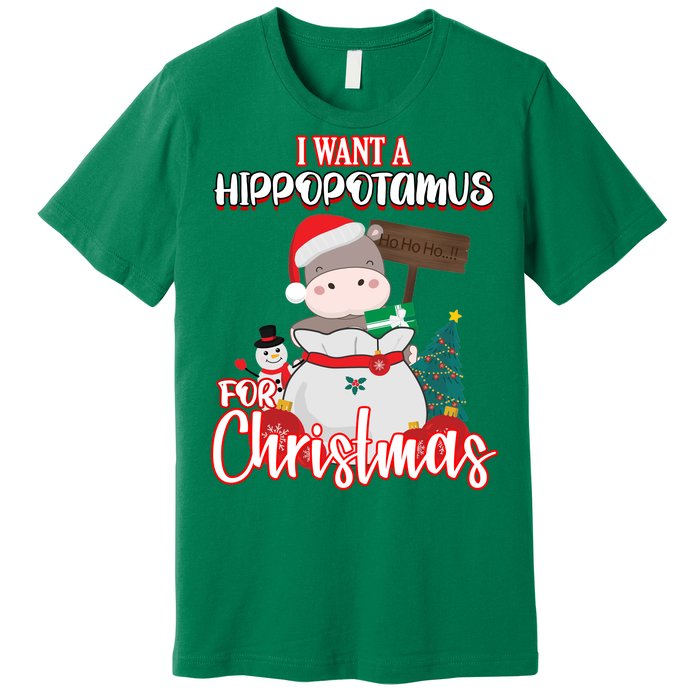 I Want A Hippopotamus For Christmas Ho Ho Ho Premium T-Shirt