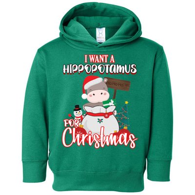 I Want A Hippopotamus For Christmas Ho Ho Ho Toddler Hoodie