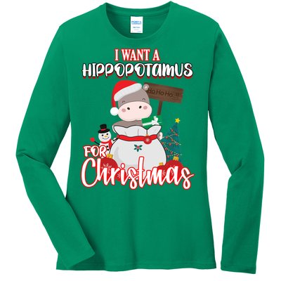 I Want A Hippopotamus For Christmas Ho Ho Ho Ladies Long Sleeve Shirt