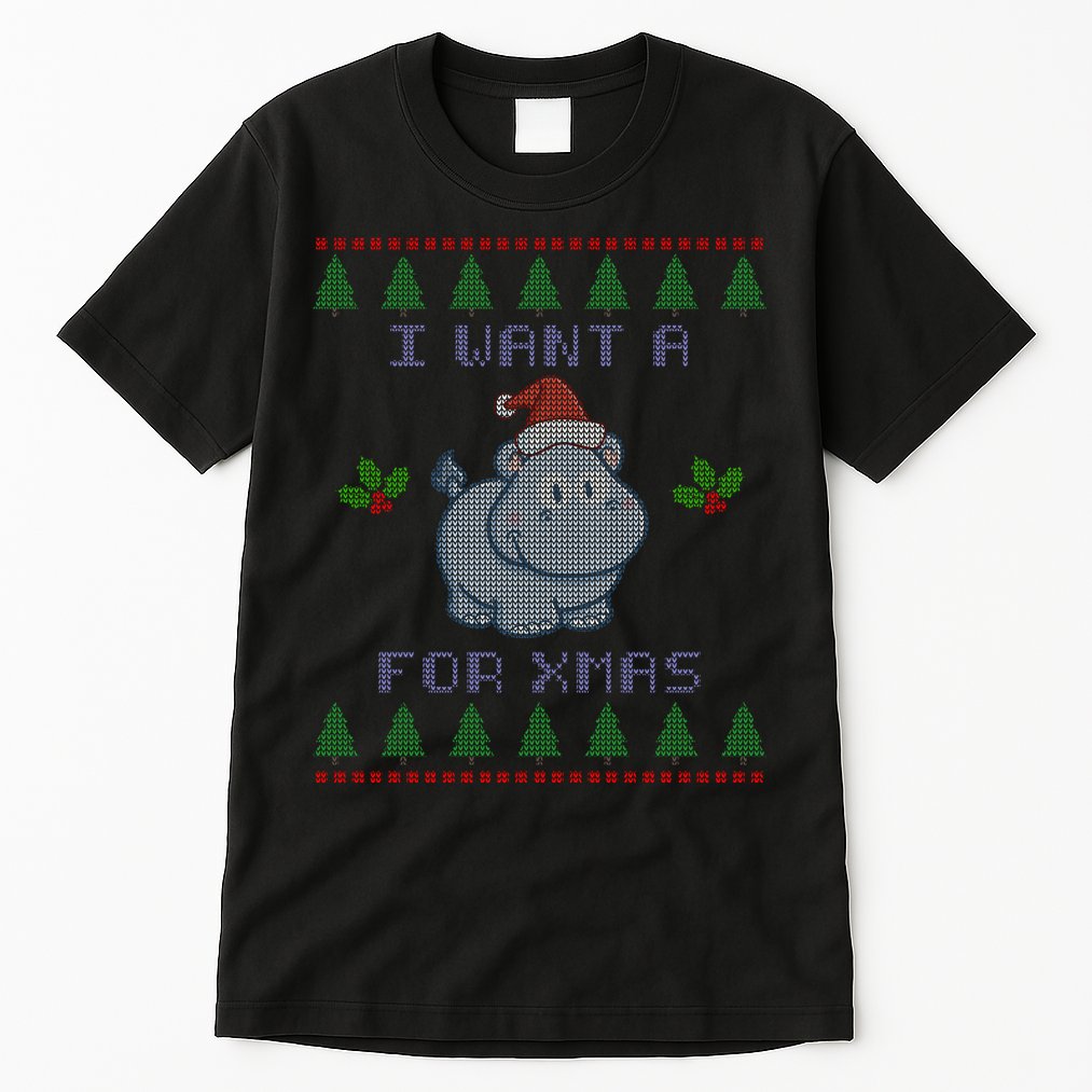I Want A Hippopotamus For Christmas Ugly Tall T-Shirt