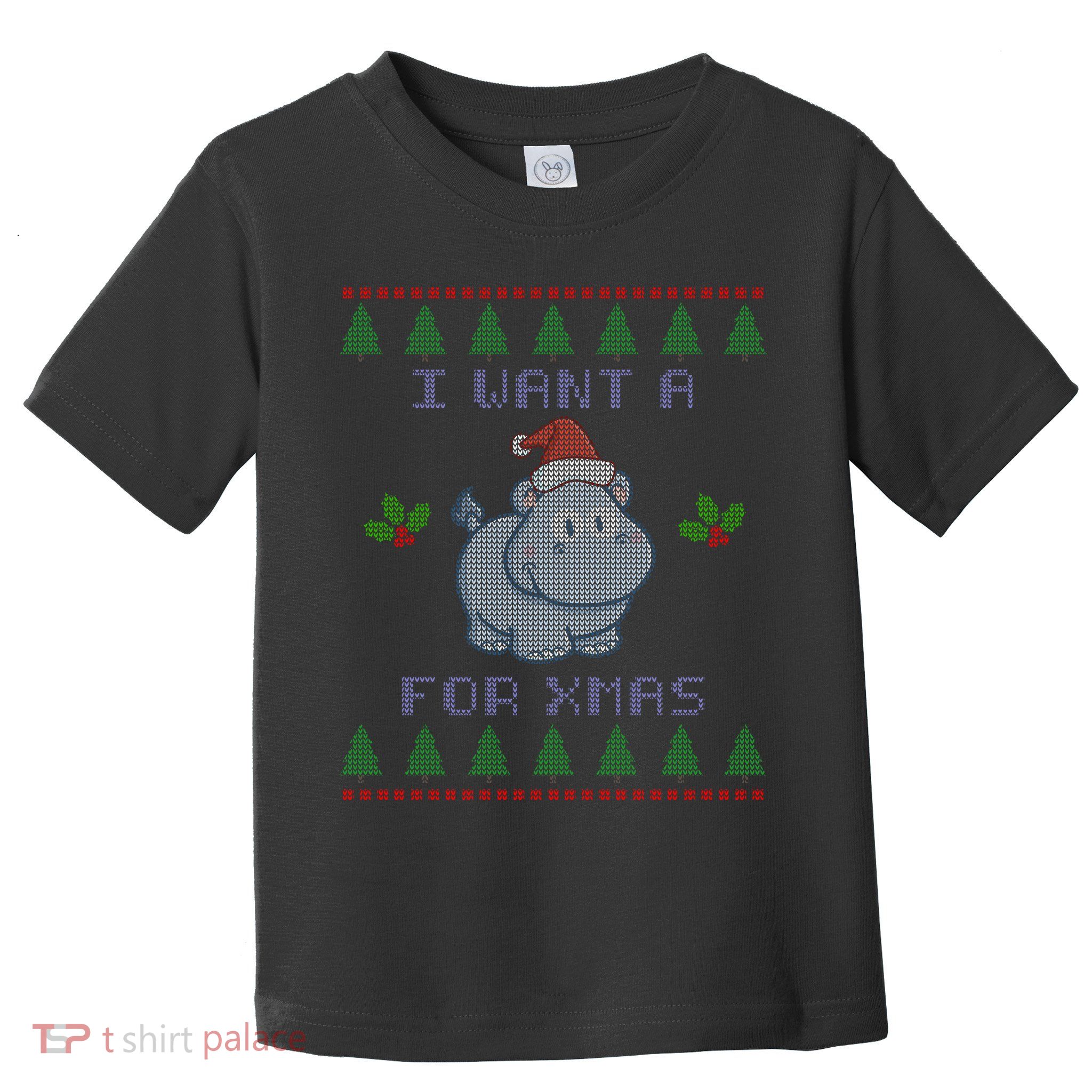 I Want A Hippopotamus For Christmas Ugly Toddler T-Shirt