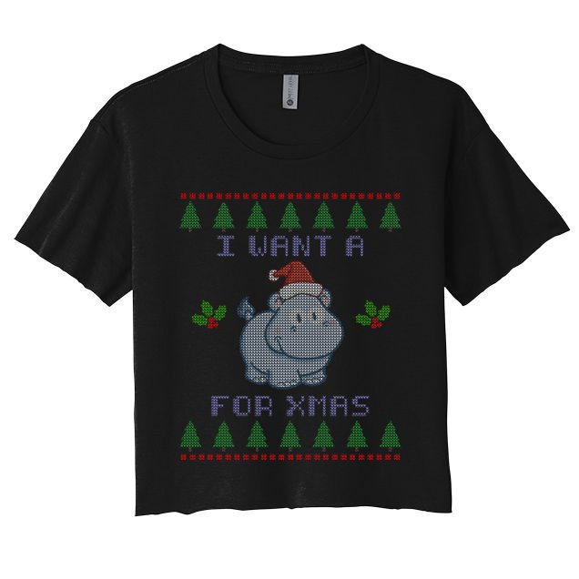 I Want A Hippopotamus For Christmas Ugly Crop Top