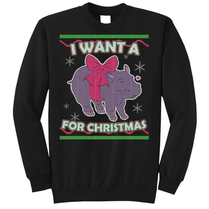 I Want A Hippopotamus Ugly Christmas Sweater Tall Sweatshirt