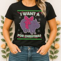 I Want A Hippopotamus Ugly Christmas Sweater Womens T-Shirt