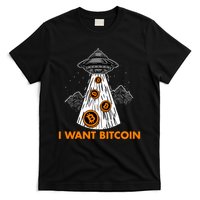 I Want Bitcoin BTC Crypto Currency UFO T-Shirt