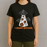 I Want Bitcoin BTC Crypto Currency UFO T-Shirt