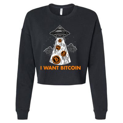 I Want Bitcoin BTC Crypto Currency UFO Cropped Pullover Crew