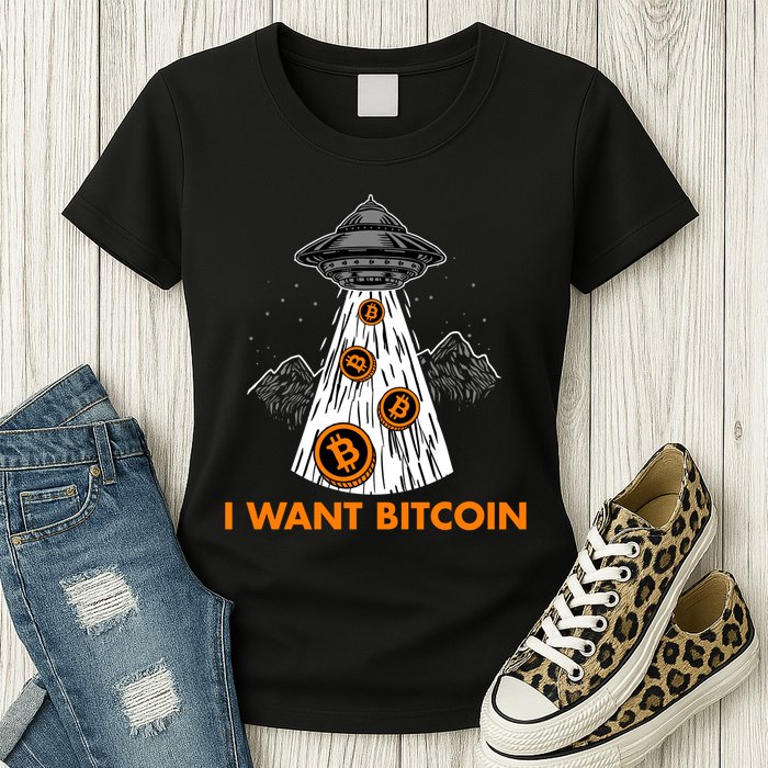 I Want Bitcoin BTC Crypto Currency UFO Womens T-Shirt