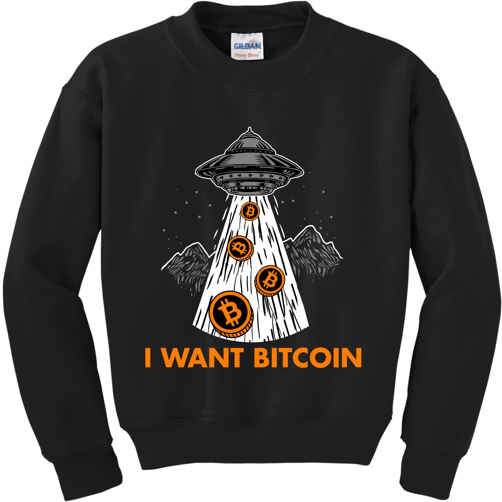I Want Bitcoin BTC Crypto Currency UFO Kids Sweatshirt
