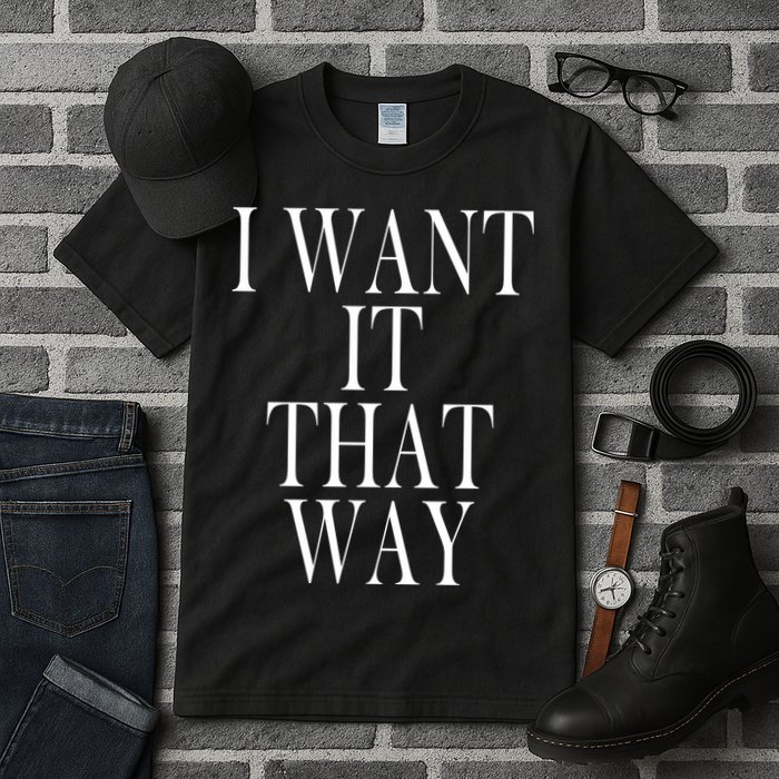 I Want It That Way Funny Music Band Song Tall T-Shirt