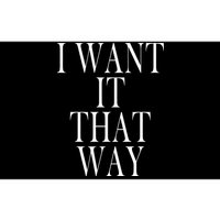 I Want It That Way Funny Music Band Song Bumper Sticker