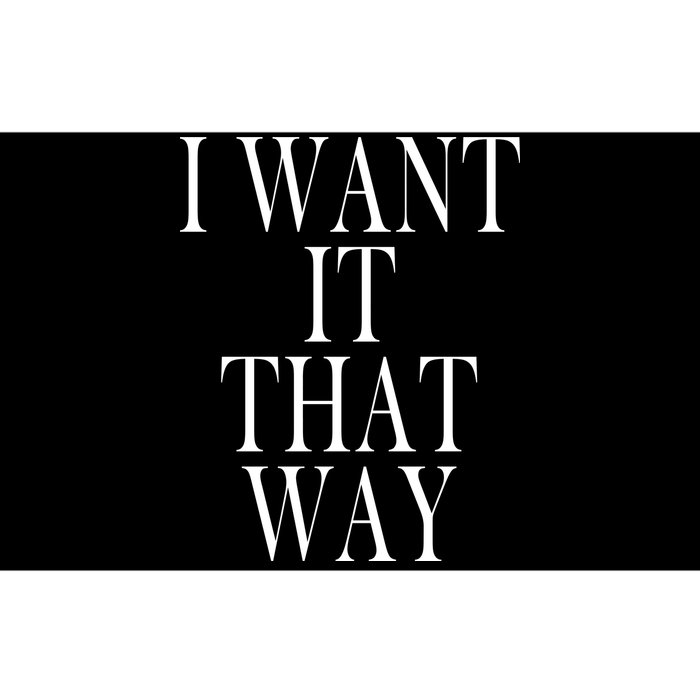 I Want It That Way Funny Music Band Song Bumper Sticker