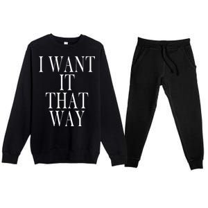 I Want It That Way Funny Music Band Song Premium Crewneck Sweatsuit Set