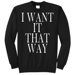 I Want It That Way Funny Music Band Song Tall Sweatshirt