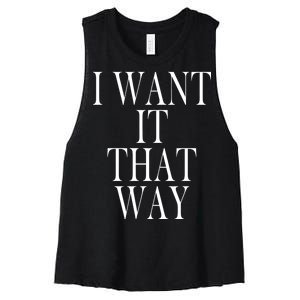 I Want It That Way Funny Music Band Song Women's Racerback Cropped Tank