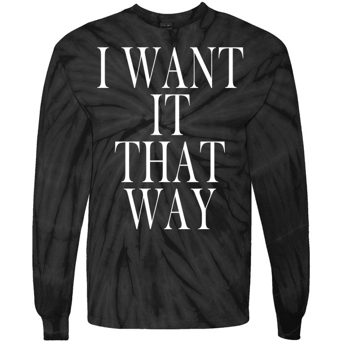 I Want It That Way Funny Music Band Song Tie-Dye Long Sleeve Shirt