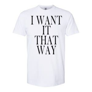 I Want It That Way Funny Music Band Song Softstyle CVC T-Shirt