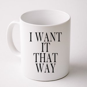 I Want It That Way Funny Music Band Song Coffee Mug