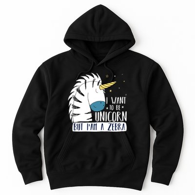 I Want To Be A Unicorn But I'm A Zebra Funny Hoodie