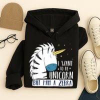 I Want To Be A Unicorn But I'm A Zebra Funny Hoodie