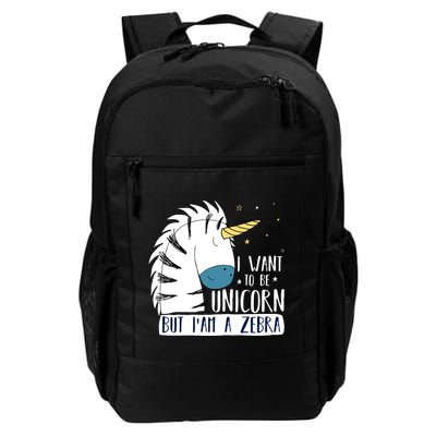 I Want To Be A Unicorn But I'm A Zebra Funny Backpack