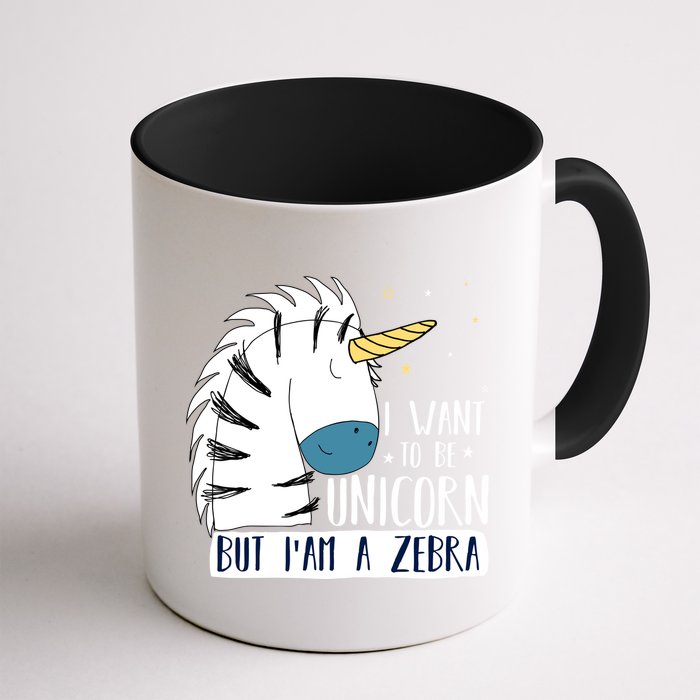 I Want To Be A Unicorn But I'm A Zebra Funny Mug