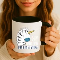 I Want To Be A Unicorn But I'm A Zebra Funny Mug