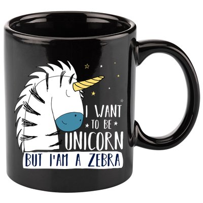 I Want To Be A Unicorn But I'm A Zebra Funny 11oz C Handle Ceramic Mug