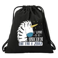 I Want To Be A Unicorn But I'm A Zebra Funny Drawstring Bag