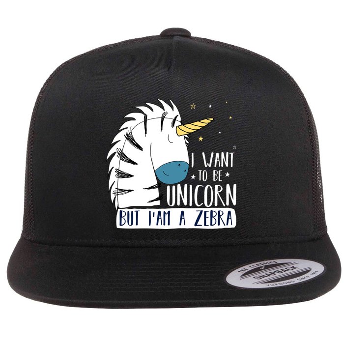 I Want To Be A Unicorn But I'm A Zebra Funny Flatbill Hat