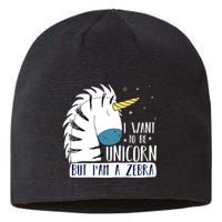 I Want To Be A Unicorn But I'm A Zebra Funny Sustainable Beanie