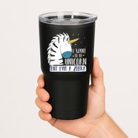 I Want To Be A Unicorn But I'm A Zebra Funny Tumbler